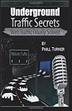 Underground Traffic Secrets: Web Traffic Finally Solved