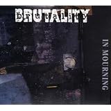 In Mourning ~ Brutality