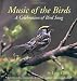 Music of the Birds: A Celebration of Bird Song