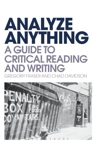Analyze Anything: A Guide to Critical Reading and Writing