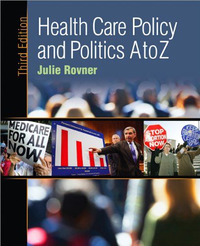 Health Care Policy and Politics A-Z, 3rd Edition (Health Care Policy & Politics A to Z) 0872897761