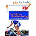 Perfektes Radtraining: Extra: Trainingspl�ne f�r Einsteiger und K�nner -: Extra: Trainingspl�ne f�r Einsteiger und K�nner. Mit einem Vorwort von Jan Ullrich