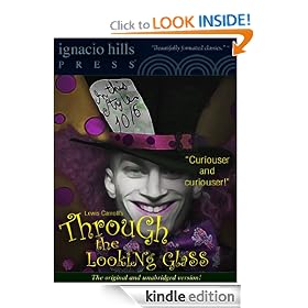 Through the Looking-Glass (The fantastic sequel to Alice in Wonderland!) (Kindle Edition)