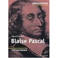 Gro�e Denker - Blaise Pascal: 1623-1662. Eine Einf�hrung
