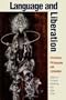 Language and Liberation: Feminism, Philosophy, and Language (S U N Y Series in Contemporary Continental Philosophy)