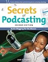 Secrets of Podcasting, Second Edition: Audio Blogging for the Masses (2nd Edition)