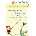 Jeder bekommt den Partner, den er verdient - ob er will oder nicht