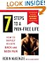 7 Steps to a Pain-Free Life: How to Rapidly Relieve Back and Neck Pain
