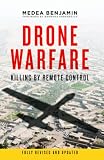 Drone warfare : killing by remote control