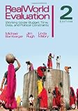 RealWorld Evaluation: Working Under Budget, Time, Data, and Political Constraints