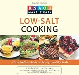Knack Low-Salt Cooking: A Step-by-Step Guide to Savory, Healthy Meals (Knack: Make It easy)