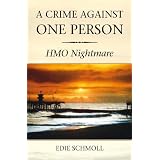 A Crime Against One Person: HMO Nightmare