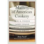 Masters of American Cookery: M. F. K. Fisher, James Beard, Craig Claiborne, Julia Child (At Table) book cover