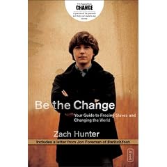 Be the Change: Your Guide to Freeing Slaves and Changing the World (Invert)