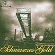 Schwarzes Gold
