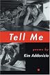 Tell Me (American Poets Continuum)