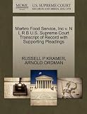 Marbro Food Service, Inc v. N L R B U.S. Supreme Court Transcript of Record with Supporting Pleadings