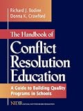 The Handbook of Conflict Resolution Education: A Guide to Building Quality Programs in Schools (Jossey-Bass Education)