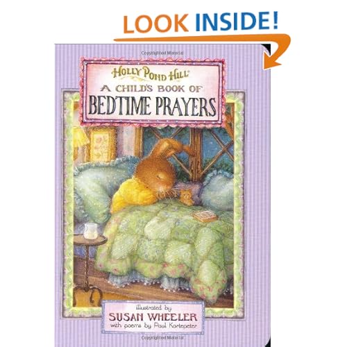 The Holly Pond Hill of Bedtime Prayers Paul Kortepeter and Susan Wheeler