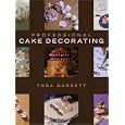 Professional Cake Decorating by Toba M. Garrett
