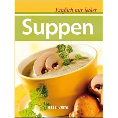 Einfach nur lecker Suppen