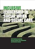Inclusive leadership in social work and social care