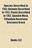 Species Described in 1762: Animals Described in 1762, Plants Described in 1762, Spanish Moss, Tillandsia Recurvata, Dracaena Draco-