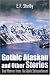 Gothic Alaskan and Other Stories: Bad Horror from the Dark Subcontinent