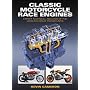 Classic Motorcycle Race Engines: Expert Technical &hellip by Kevin Cameron