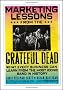 Marketing Lessons from the Grateful Dead: What Every Business Can Learn from the Most Iconic Band in History