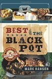 Best of the Black Pot: Must-Have Dutch Oven Favorites