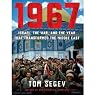 1967: Israel, the War, and the Year That Transformed the Middle East