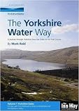 The Yorkshire Water Way: Yorkshire Dales (Kettlewell to Ilkley) v. 1: A Journey Through Yorkshire from the Dales to the Peak District: Yorkshire Dales (Kettlewell to Ilkley) v. 1 (Yorkshire Water Way)