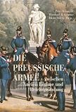 Produkt-Bild: Die Preu&szlig;ische Armee zwischen Ancien R&eacute;gime und Reichsgr&uuml;ndung
