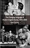 The changing language of modern English drama 1945-2005