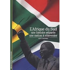 L'Afrique du Sud : Une histoire s�par�e, une nation � r�inventer