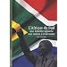 L'Afrique du Sud : Une histoire s�par�e, une nation � r�inventer
