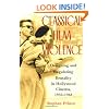 Classical Film Violence: Designing and Regulating Brutality in Hollywood Cinema, 1930-1968