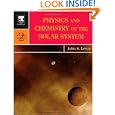 Physics and Chemistry of the Solar System, Volume 87, Second Edition (International Geophysics) by John S. Lewis