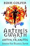 Artemis Gwarth ac antur Yr Arctig