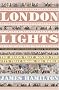 London Lights: The Minds That Moved the City That Shook the World
