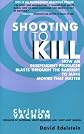 Shooting to Kill