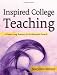 Inspired College Teaching: A Career-Long Resource for Professional Growth