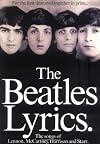 The Beatles Lyrics: The Songs of Lennon, McCartney, Harrison and Starr