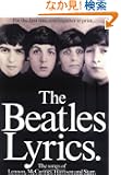 The Beatles Lyrics: The songs of Lennon, McCartney, Harrison and Starr