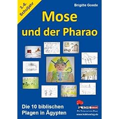 Mose und der Pharao Die zehn biblischen Plagen in �gypten
