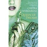 Queen of Dreamsvon "Chitra Divakaruni"