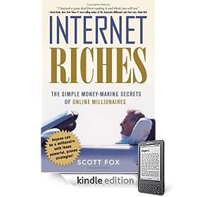 Internet Riches: The Simple Money-making Secrets of Online Millionaires