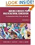 Making Choices for Multicultural Education: Five Approaches to Race, Class and Gender