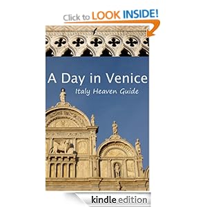 A Day in Venice (Italy Heaven Guide) Emily Hammond